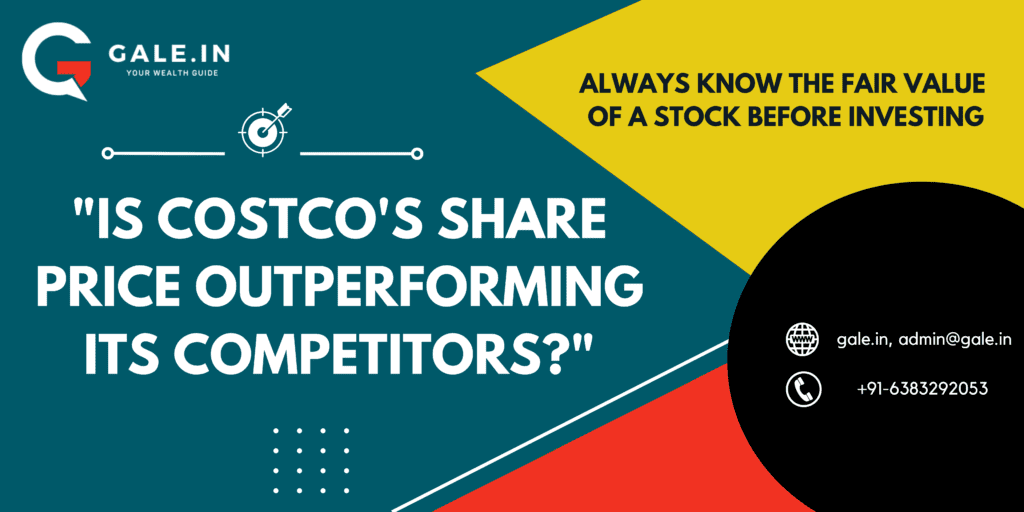 Is Costcos Share Price Outperforming Its Competitors?