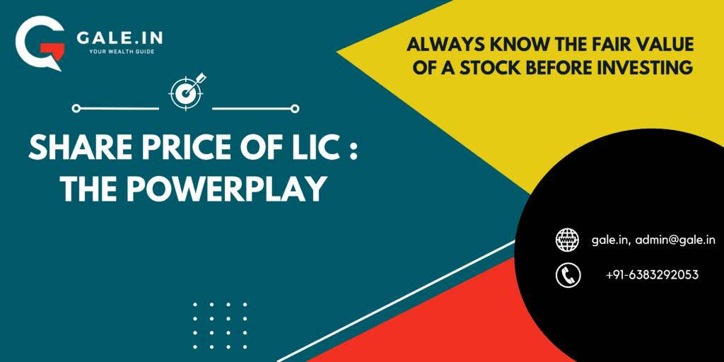 Share Price of LIC : The Powerplay