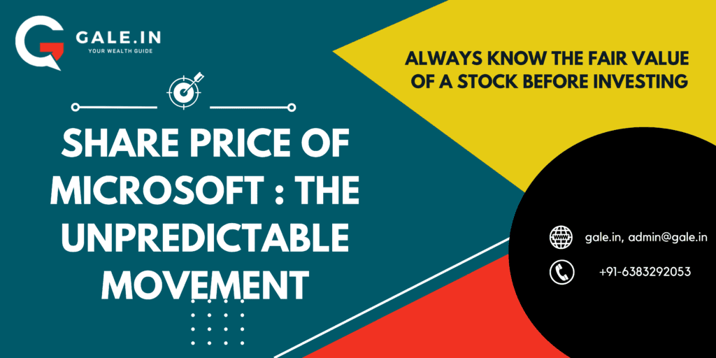 Share Price of Microsoft : The Unpredictable Movement