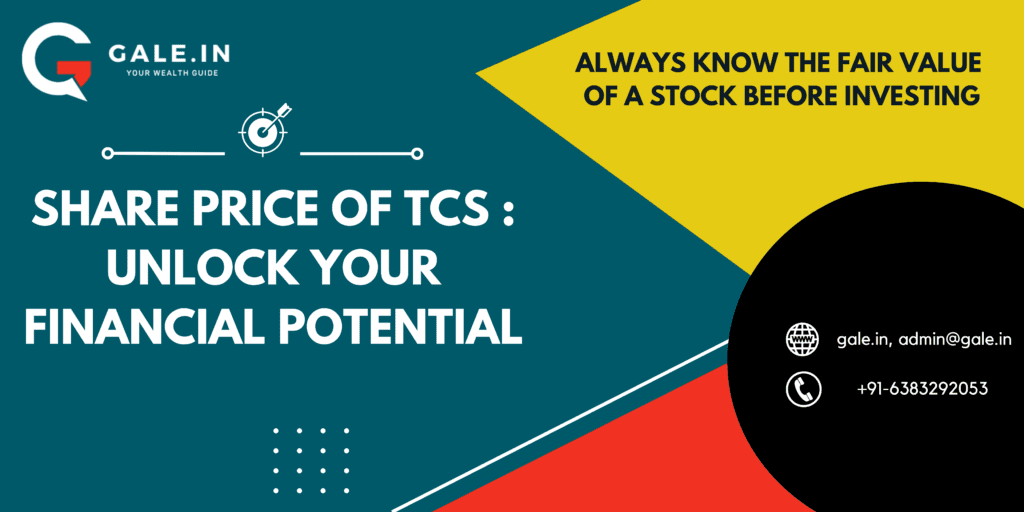 Share Price of TCS : Unlock Your Financial Potential