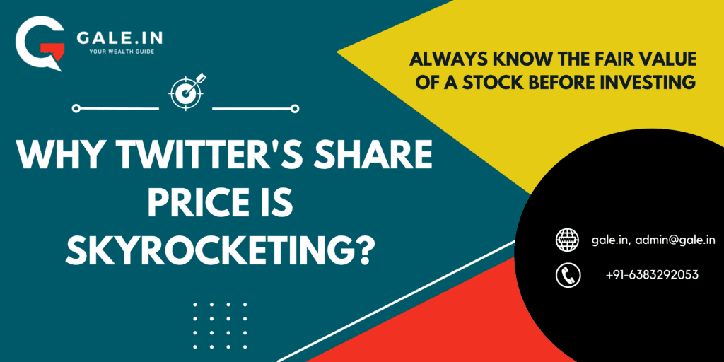 Why Twitters Share Price Is Skyrocketing?